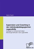 Supervision und Coaching in der individualpädagogischen Jugendhilfe