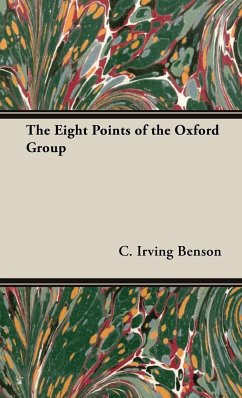 The Eight Points of the Oxford Group - Benson, C. Irving