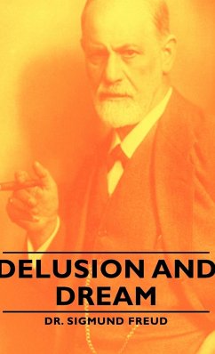 Delusion and Dream - Freud, Sigmund