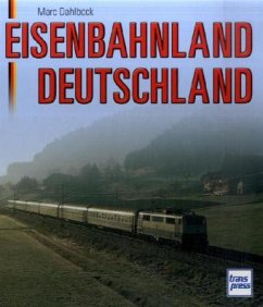 Eisenbahnland Deutschland - Dahlbeck, Marc