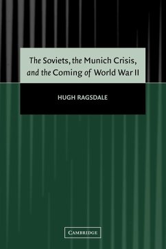 The Soviets, the Munich Crisis, and the Coming of World War II - Ragsdale, Hugh