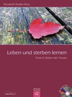 Leben und sterben lernen, m. Audio-CD - Kübler-Ross, Elisabeth