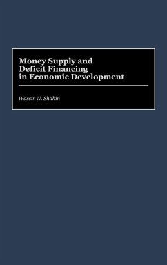 Money Supply and Deficit Financing in Economic Development - Shahin, Wassim N.