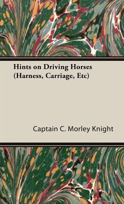 Hints on Driving Horses (Harness, Carriage, Etc)