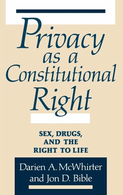 Privacy as a Constitutional Right - Mcwhirter, Darien A.; Bible, Jon D.