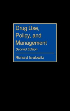 Drug Use, Policy, and Management - Isralowitz, Richard E.