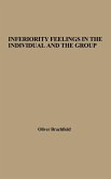 Inferiority Feelings in the Individual and the Group
