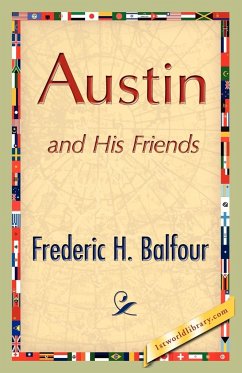 Austin and His Friends - Balfour, Frederic H.