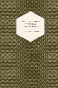 The Man Who Was Thursday - A Nightmare - Chesterton, G K