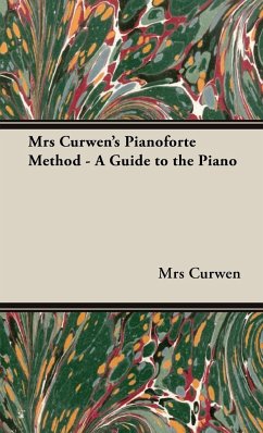 Mrs Curwen's Pianoforte Method - A Guide to the Piano - Curwen