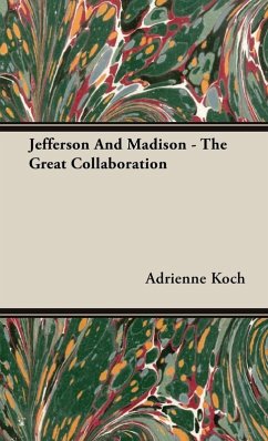 Cover Jefferson And Madison - The Great Collaboration