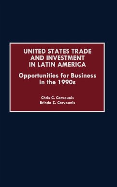 United States Trade and Investment in Latin America - Carvounis, Chris C.; Sims, Ronald