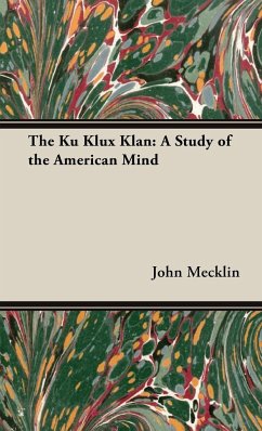 The Ku Klux Klan - Mecklin, John Moffat