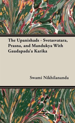 The Upanishads - Svetasvatara, Prasna, and Mandukya With Gaudapada'a Karika - Nikhilananda, Swami
