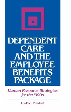 Dependent Care and the Employee Benefits Package - Crawford, Louellen; Crawford, Lou Ellen