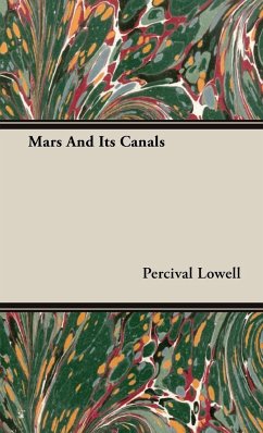 Mars And Its Canals - Lowell, Percival