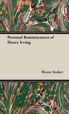 Personal Reminiscences of Henry Irving - Stoker, Bram