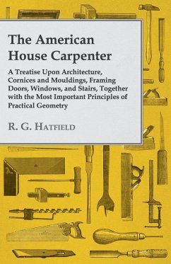 The American House Carpenter - Hatfield, R. G.