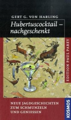 Hubertuscocktail - nachgeschenkt - Harling, Gert G. von