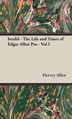 Israfel - The Life and Times of Edgar Allan Poe - Vol I - Allen, Hervey