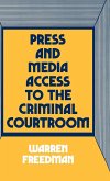 Press and Media Access to the Criminal Courtroom