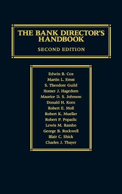 The Bank Director's Handbook - Cox, Edwin B.; Mueller, Robert K.; Popadic, Robert P.