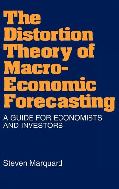 Distortion Theory of Macroeconomic Forecasting - Marquard, Steven
