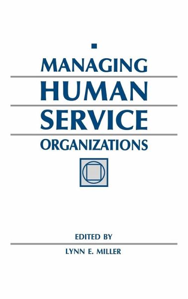 Managing Human Service Organizations Managing Human Service Organizations