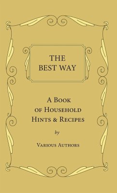 The Best Way - A Book Of Household Hints & Recipes