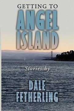 Getting to Angel Island - Fetherling, Dale