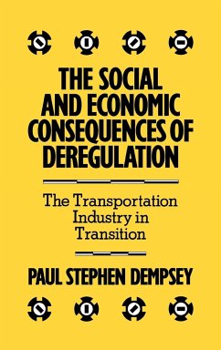 The Social and Economic Consequences of Deregulation - Dempsey, Paul Stephen