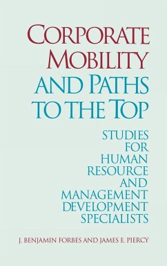 Corporate Mobility and Paths to the Top - Forbes, J. Benjamin; Piercy, James E.; Benjamin Forbes, J.