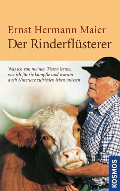 Der Rinderflüsterer - Maier, Ernst H.