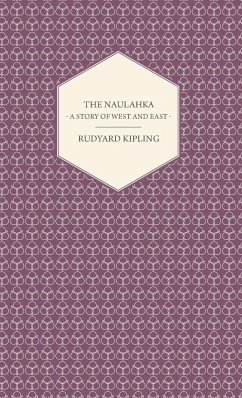 The Naulahka - A Story of West and East - Kipling, Rudyard