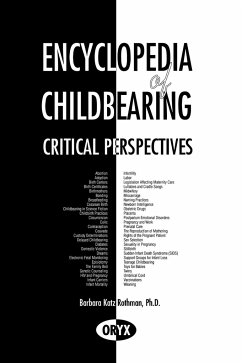 Encyclopedia of Childbearing - Rothman, Barbara Katz; Mann, Carol