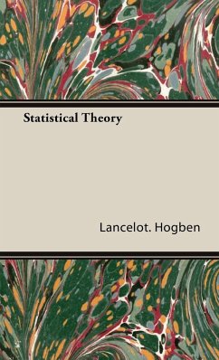 Statistical Theory - Hogben, Lancelot.