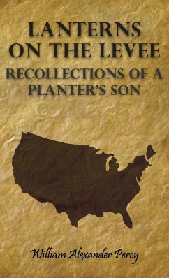 Lanterns on the Levee - Recollections of a Planter's Son - Percy, William Alexander