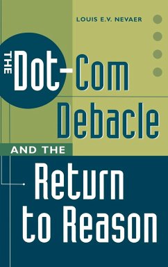 The Dot-Com Debacle and the Return to Reason - Nevaer, Louis E. V.