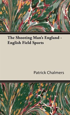 The Shooting Man's England - English Field Sports - Chalmers, Patrick