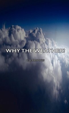 Why the Weather? - Brooks, C. F.