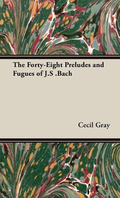 The Forty-Eight Preludes and Fugues of J.S .Bach - Gray, Cecil