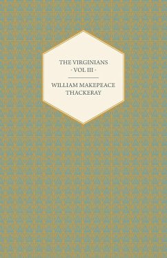 The Virginians Volume III - Works of William Makepeace Thackery - Thackeray, William Makepeace