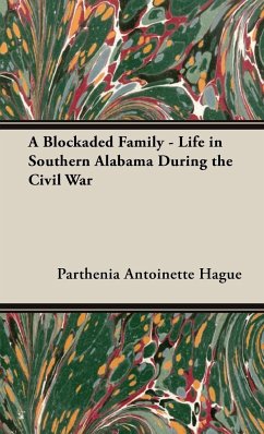 A Blockaded Family - Life in Southern Alabama During the Civil War