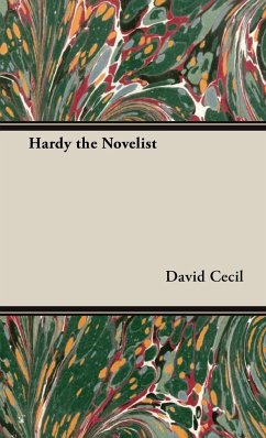 Hardy the Novelist - Cecil, David