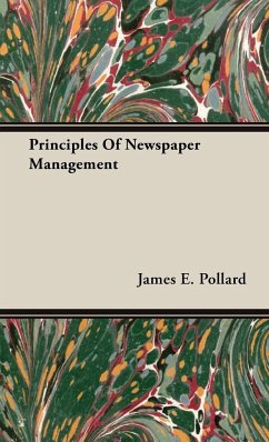 Principles of Newspaper Management - Pollard, James E.
