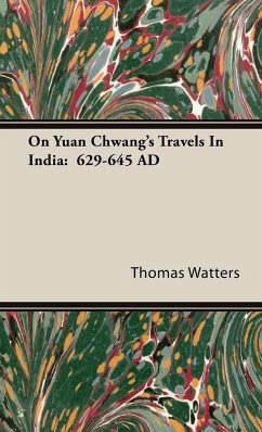 On Yuan Chwang's Travels In India