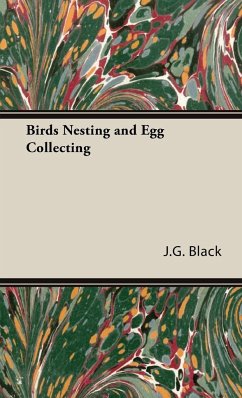 Birds Nesting and Egg Collecting - Black, J. G.