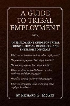 A Guide to Tribal Employment - McGee, Richard G.