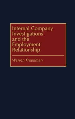 Internal Company Investigations and the Employment Relationship - Freedman, Warren