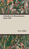Orthodoxy in Massachusetts 1630-1950